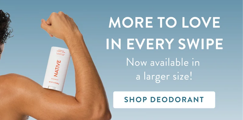 More to love in every swipe. Now available in a larger size! Shop Deodorant
