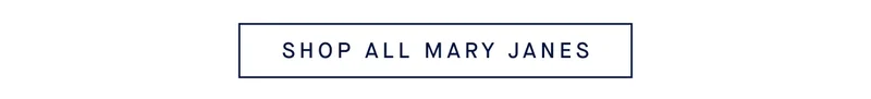 SHOP ALL MARY JANES