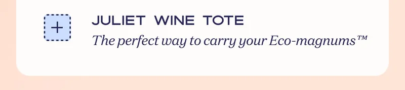 Juliet Wine Tote  The perfect way to carry your Eco-magnums™
