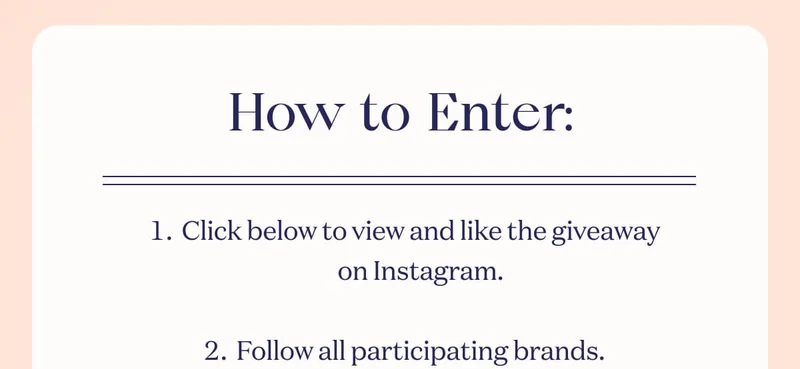 How to Enter: 1. Click below to view and like the giveaway on Instagram. 2. Follow all participating brands.