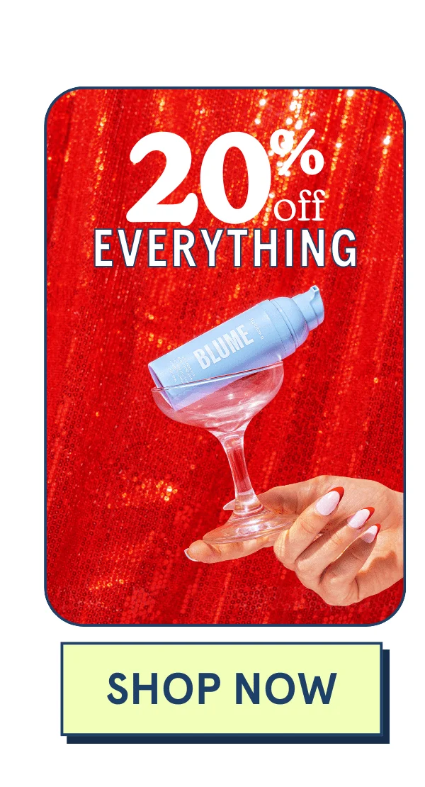 20% OFF EVERYTHING
