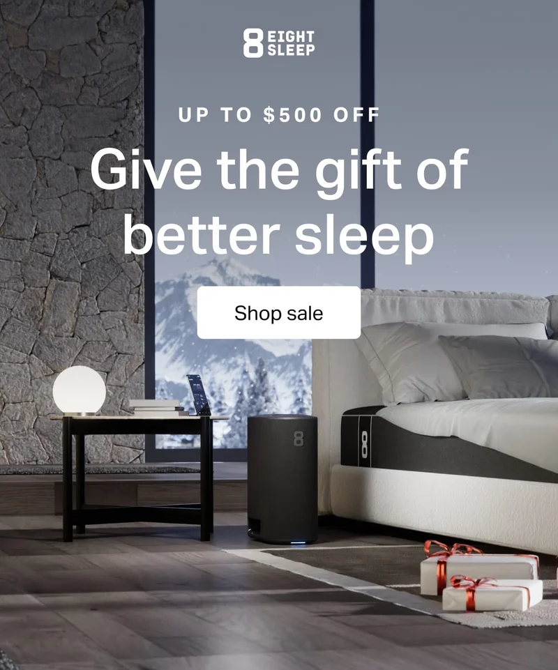 Eight Sleep - Up to $500 off. Give the gift of better sleep. Shop sale
