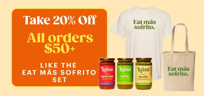 Take 20% Off All orders $50+ Eat Más Sofrito SHOP NOW