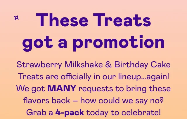 These Treats got a promotion