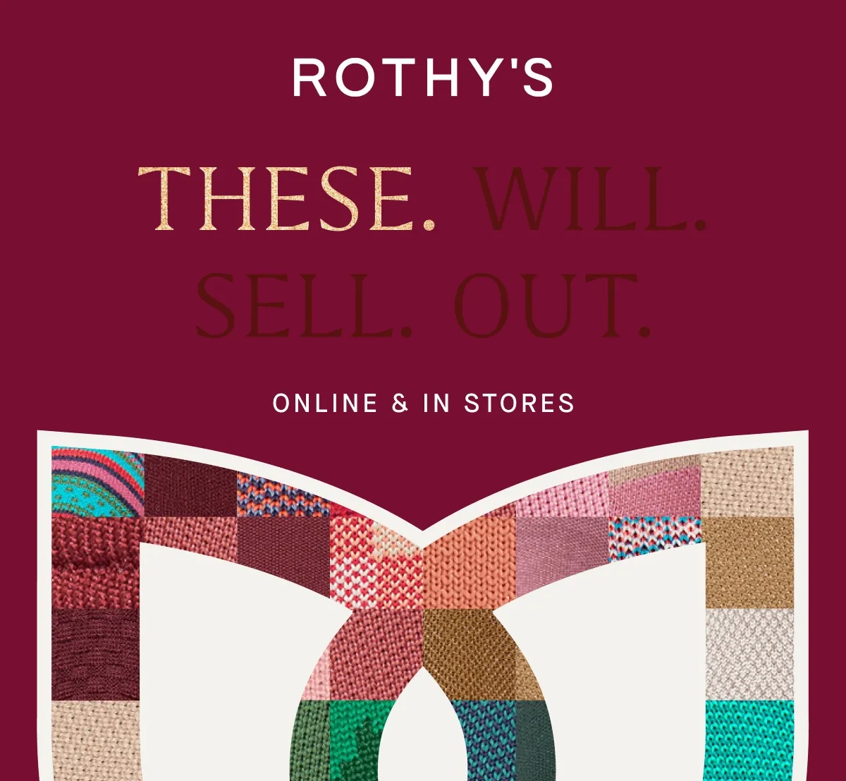 THESE. WILL. SELL. OUT. THE ARCHIVE EVENT Up to 40% off ONLINE & IN STORES