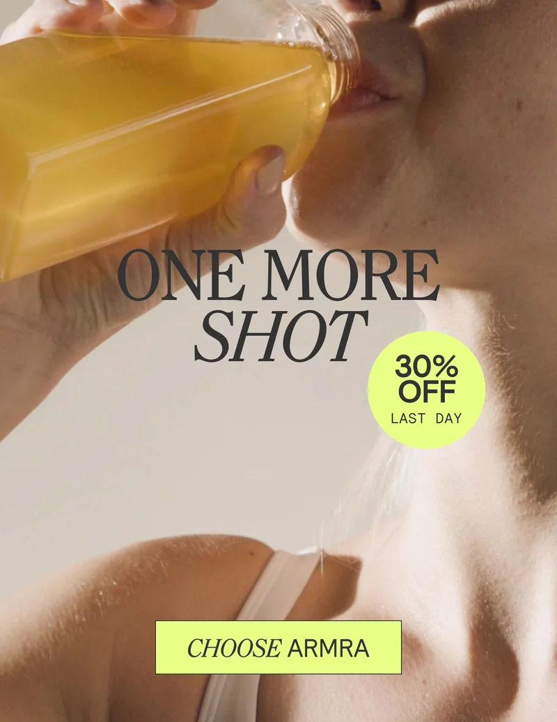 One More Shot. 30% Off Ends Last Day. CHOOSE ARMRA
