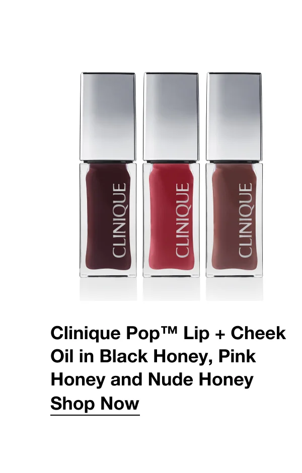 Clinique Pop™ Lip + Cheek Oil in Black Honey, Pink Honey and Nude Honey | Shop Now