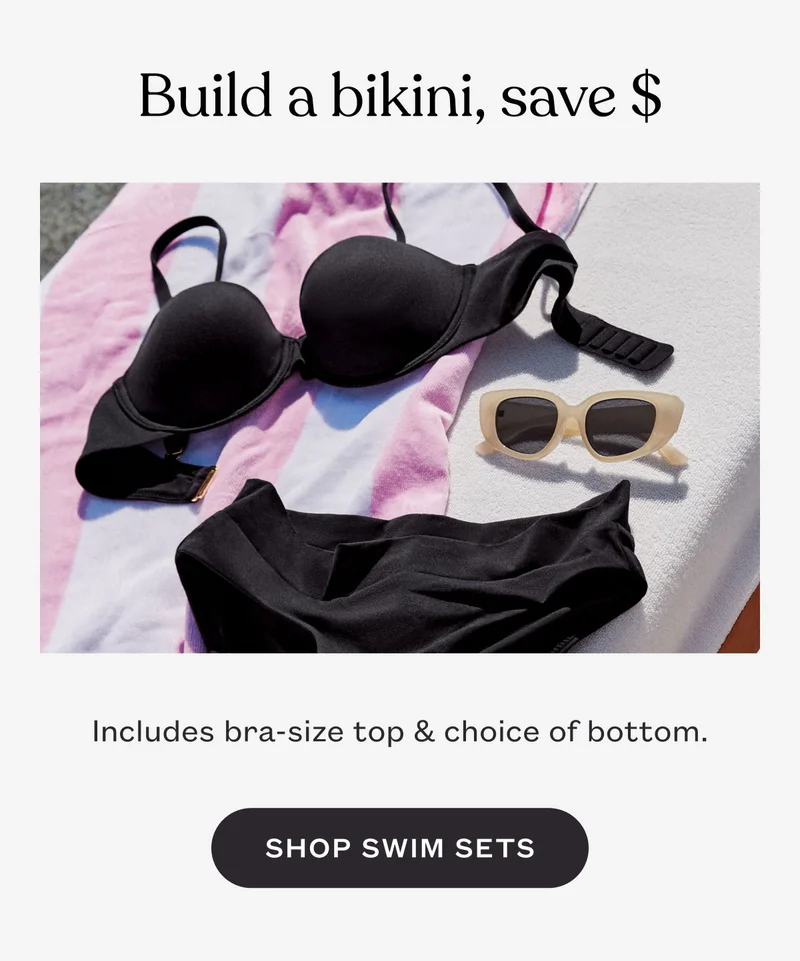 Build a bikini, save $. Includes bra-size top & choice of bottom. Shop Swim Sets.