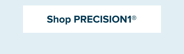 Shop PRECISION1®