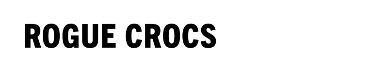 Rogue Crocs Rogue Crocs