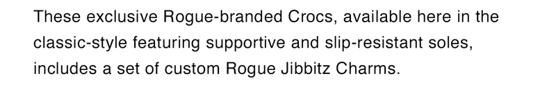 Rogue-branded Crocs Rogue-branded Crocs