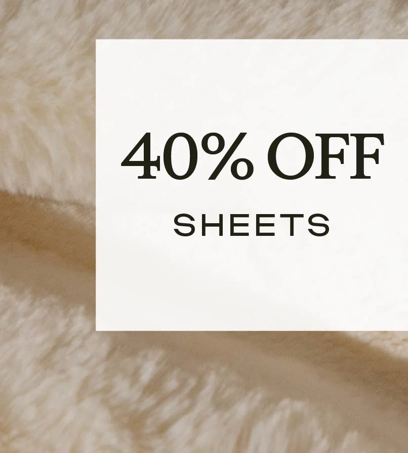 40% OFF SHEETS