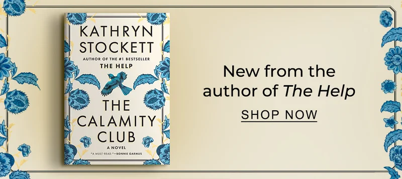 New from the author of The Help | SHOP NOW