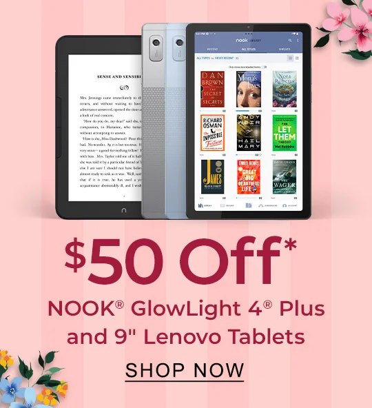 $50 Off* NOOK® GlowLight 4® Plus and 9 inch Lenovo Tablets | SHOP NOW