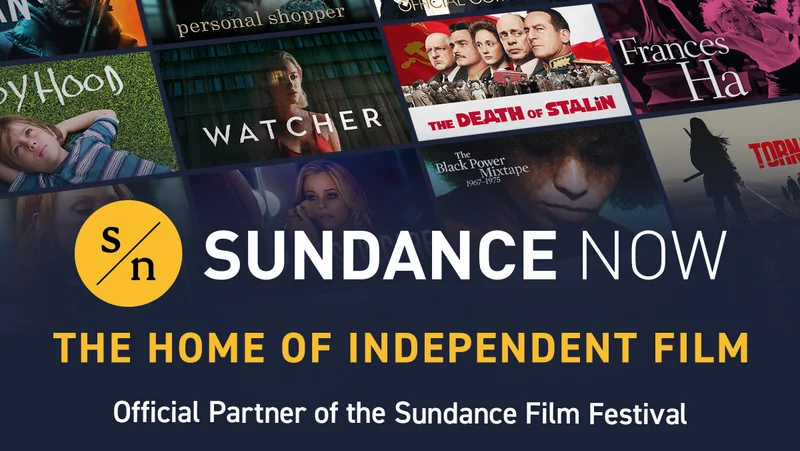Sundance Now: The Home of Independent Film