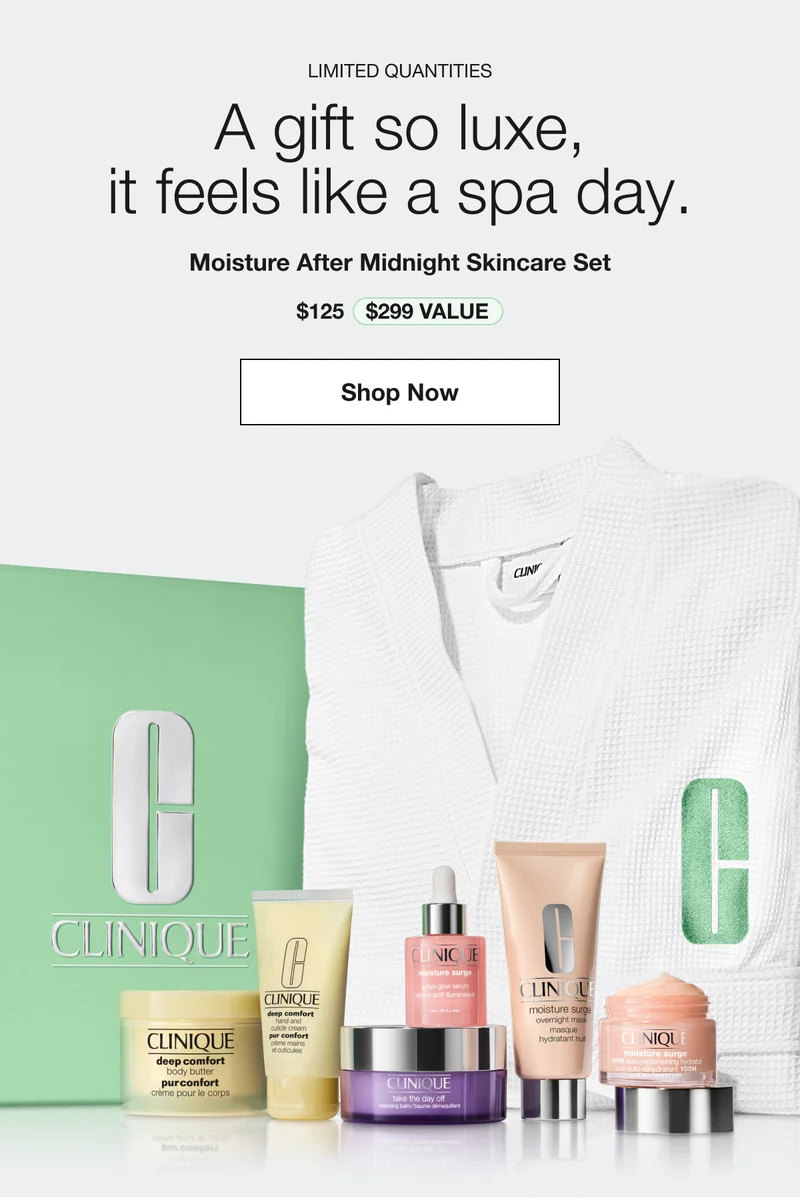 LIMITED QUANTITIES A gift so luxe, it feels like a spa day. Moisture After Midnight Skincare Set $125 $299 VALUE Shop Now