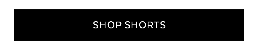 SHOP SHORTS