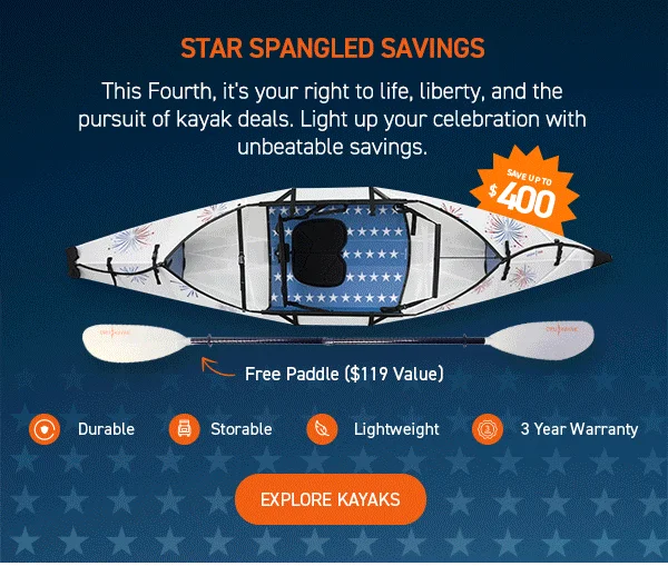 SAVE UP TO $400 OFF KAYAKS + FREE PADDLE WITH PURCHASE
