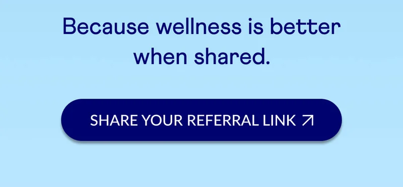Because wellness is better when shared.