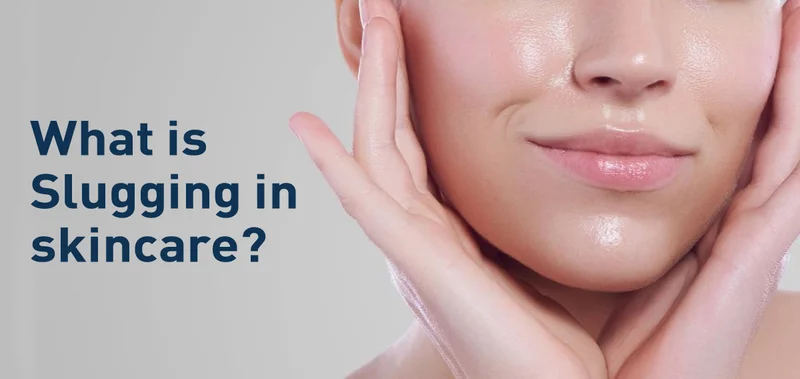 What is Slugging in Skincare?