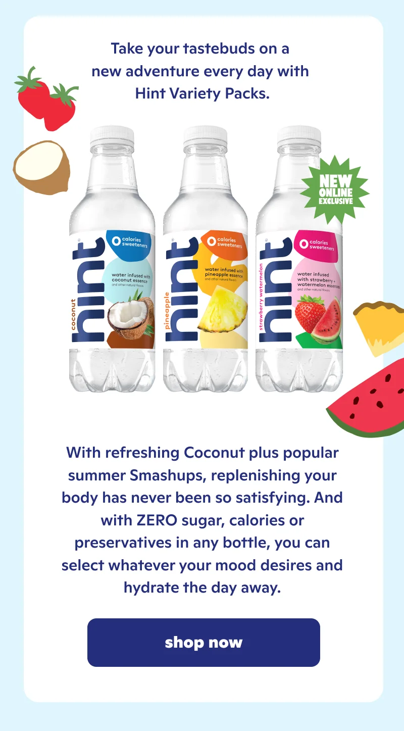 Take your tastebuds on a new adventure every day with Hint Variety Packs.
