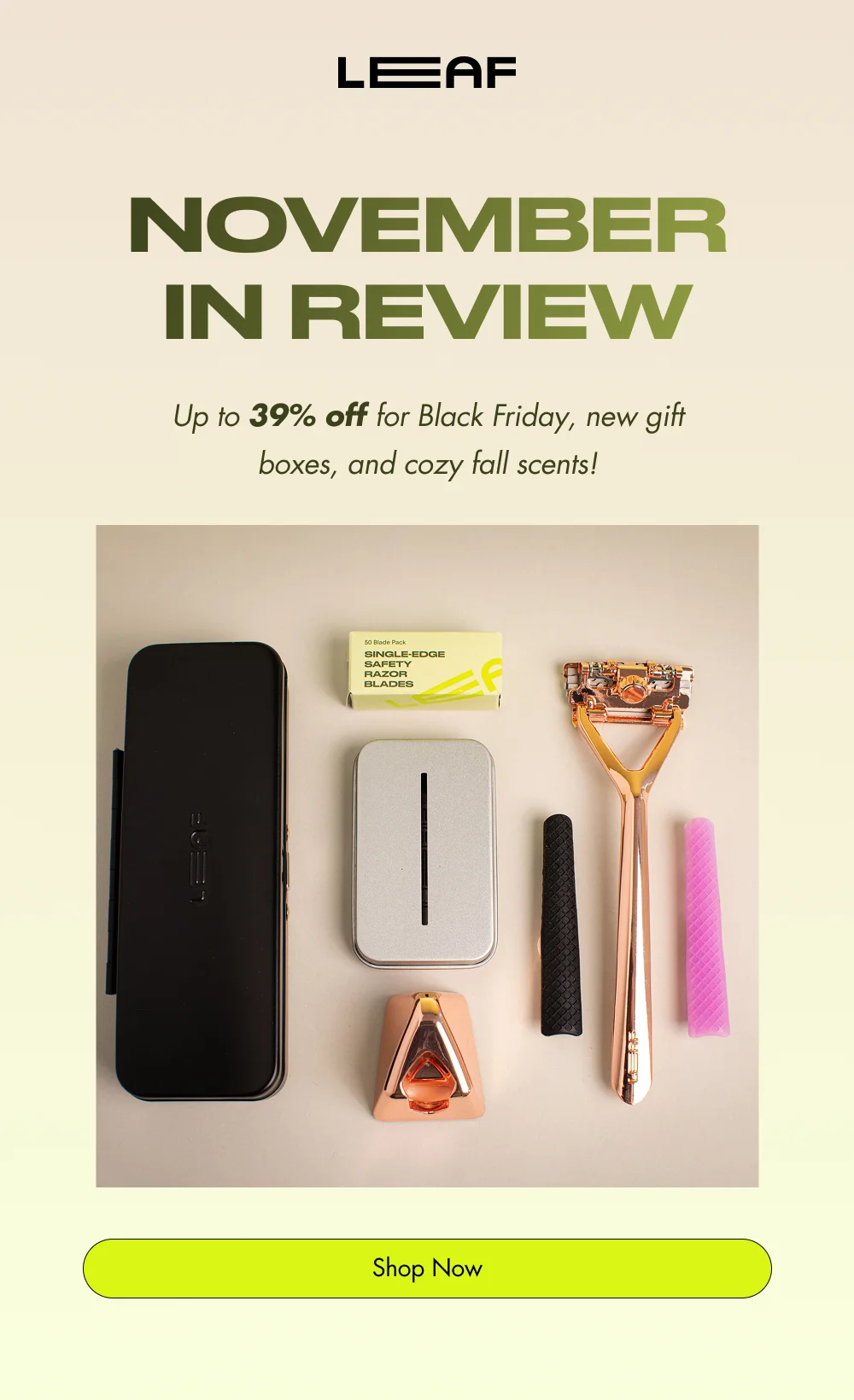 november In Review Up to 39% off for Black Friday, new gift boxes, and cozy fall scents! Shop Now