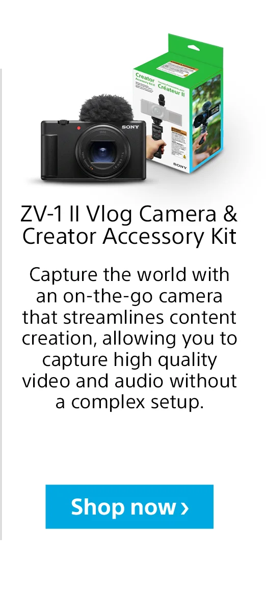 ZV-1 II Vlog Camera & Creator Accessory Kit | Capture the world the way you want with streamlined shooting on the go, allowing you to capture amazing quality video and audio without any complex setup. | Shop now
