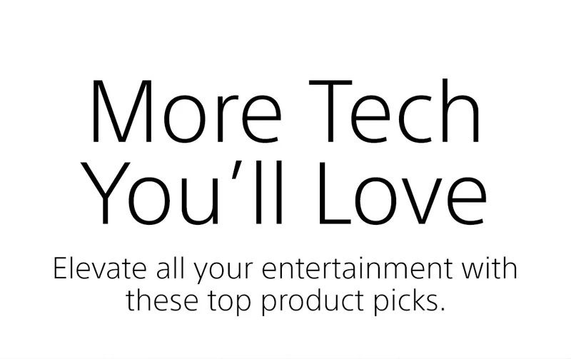 More Tech You'll Love | Elevate all your entertainment with these top product picks.