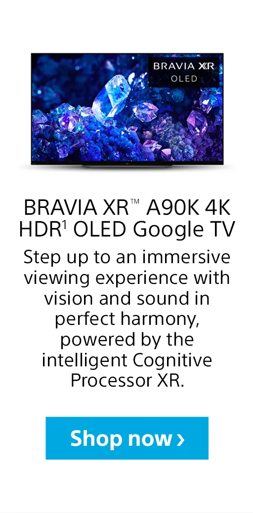 BRAVIA XR™ A90K 4K HDR¹ OLED Google TV | Step up to an immersive viewing experience with vision and sound in perfect harmony, powered by the intelligent Cognitive Processor XR. | Shop now
