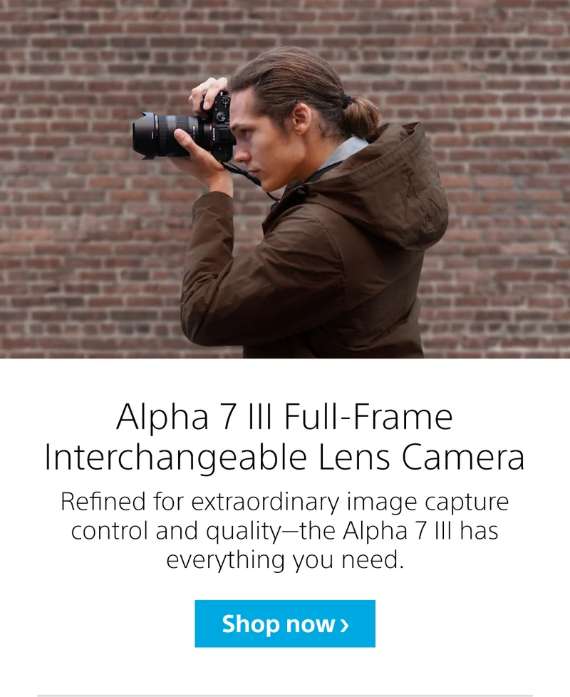 Alpha 7 III  Full-frame Interchangeable Lens Camera | Refined for extraordinary image capture control and quality – the a7 III has everything you need. | Shop now