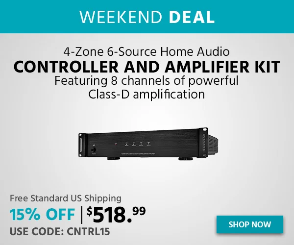WEEKEND DEAL. 4-Zone 6-Source Home Audio. Controller And Amplifier Kit. Featuring 8 Channels Of Powerful Class-D Amplification. Free Standard US Shipping. 15% OFF | $518.99. Use Code: CNTRL15.