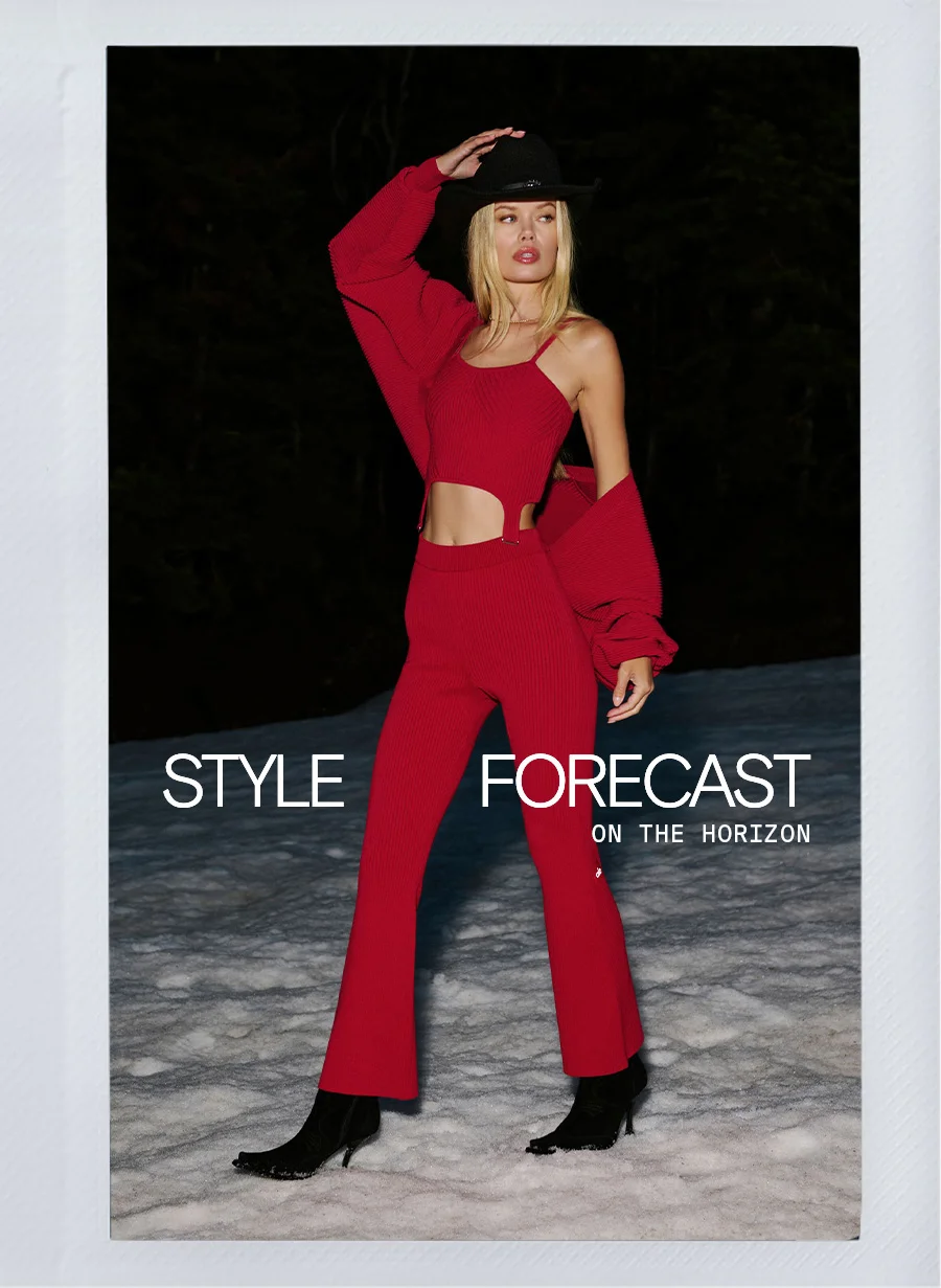 STYLE FORECAST ON THE HORIZON
