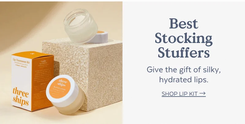 Best Stocking Stuffers. Give the gift of silky, hydrated lips. [SHOP LIP KIT →]