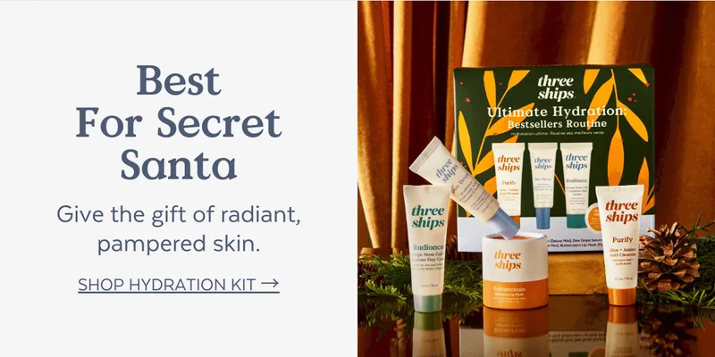 BEST FOR SECRET SANTA. Give the gift of radiant, pampered skin. [SHOP HYDRATION KIT →]