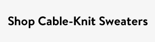 Shop Cable-Knit Sweaters