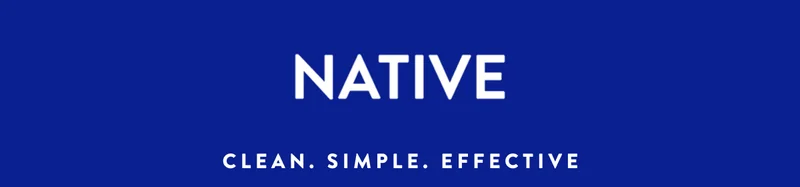 NATIVE | CLEAN. SIMPLE. EFFECTIVE