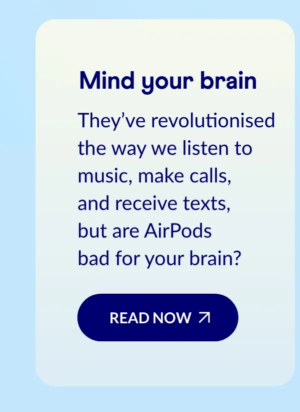 Mind your brain