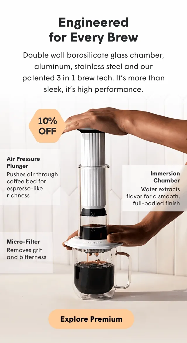 Engineered for every brew