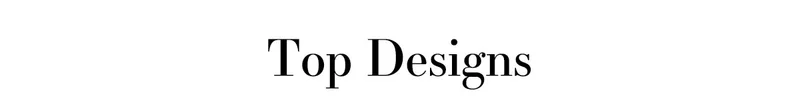 Top Designs