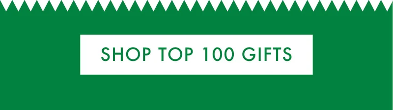 Shop Top 100 Gifts Shop Top 100 Gifts