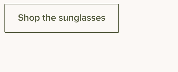 Shop the sunglasses