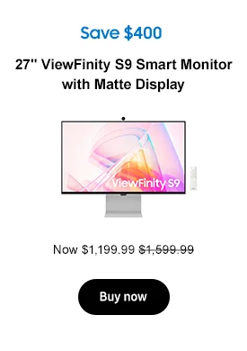 Save $400
27in. ViewFinity S9 Smart Monitor with Matte Display Now $1,199.99 $1,599.99 Buy now