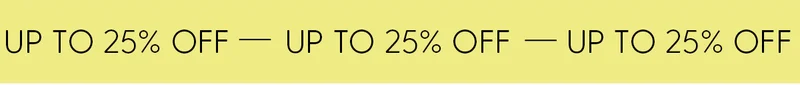 Up to 25% Off