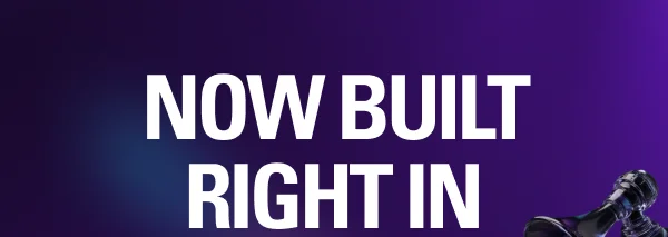 NOW BUILT RIGHT IN NOW BUILT RIGHT IN