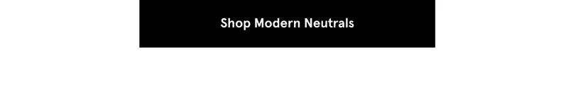 Modern Neutrals