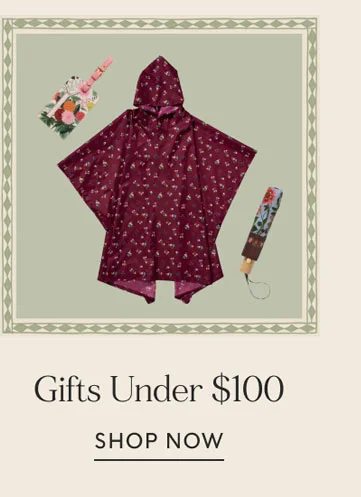 Gifts Under $100 SHOP NOW