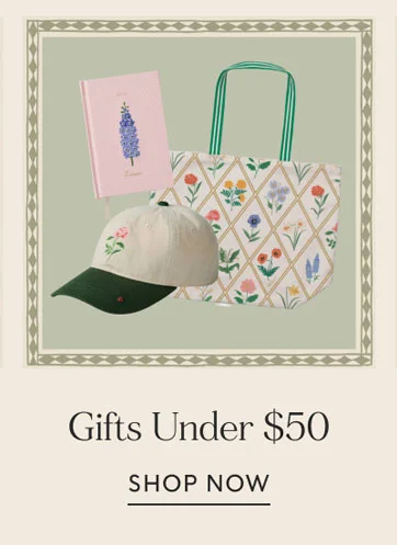 Gifts Under $50 SHOP NOW