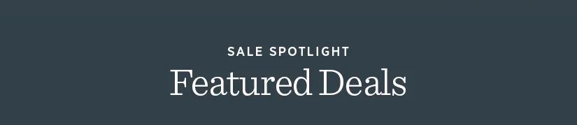 Sale Spotlight: Featured Deals