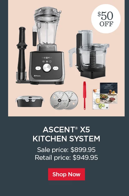 Ascent X5 Kitchen System - now $50 off