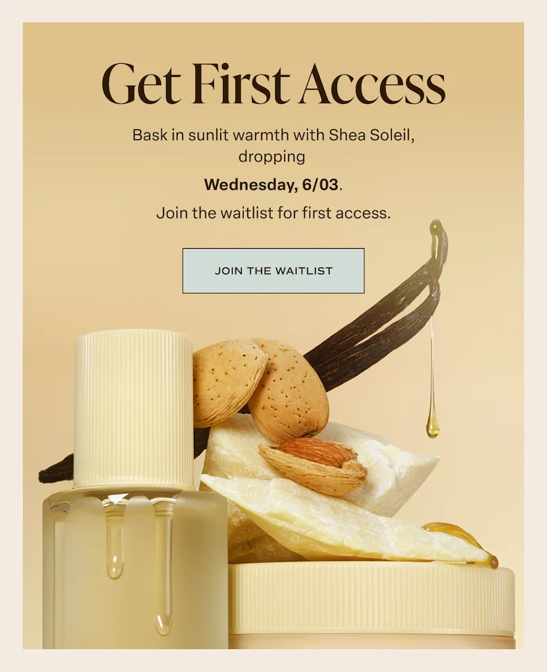 Join the Waitlist - Shea Soleil Collection